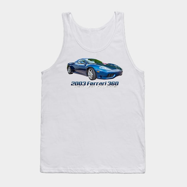 2003 Ferrari 360 Modena Spider F1 Convertible Tank Top by Gestalt Imagery